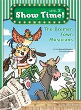 The Bremen Town Musicians +Workbook +MultiROM (Show Time Level 2)