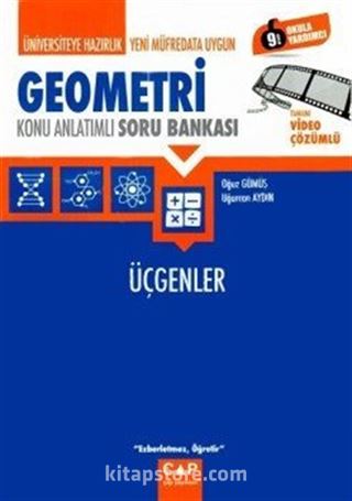 Üniversiteye Hazırlık Geometri Üçgenler Konu Anlatımlı Soru Bankası