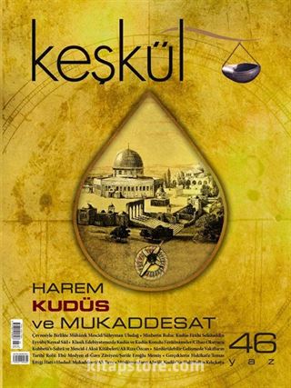 Keşkül Sayı:46 / Kudüs ve Mukaddesat