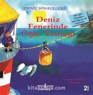 Deniz Fenerinde Öğle Yemeği / Deniz Hikayeleri İlk Okuma Kitaplarım (Dik Yazı)