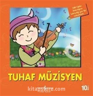 Tuhaf Müzisyen / İlk Okuma Kitaplarım (Dik Yazı)