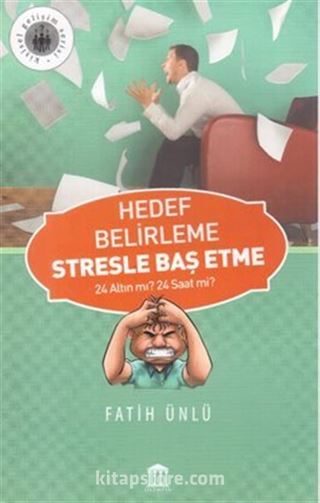 Hedef Belirleme Stresle Baş Etme