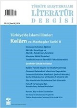 Türkiye Araştırmaları Literatür Dergisi 2014 Cilt:14 Sayı:27 Türkiye'de İslami İlimler: Kelam ve Mezhepler Tarihi 2