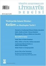 Türkiye Araştırmaları Literatür Dergisi 2014 Cilt:14 Sayı:27 Türkiye'de İslami İlimler: Kelam ve Mezhepler Tarihi 1