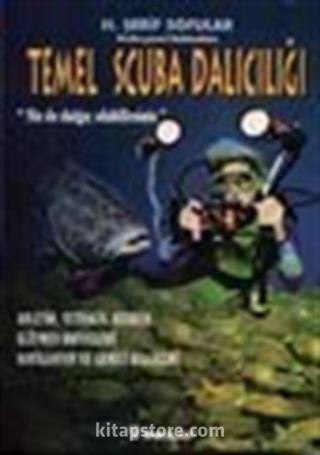 Temel Scuba Dalıcılığı Siz de Dalgıç Olabilirsiniz