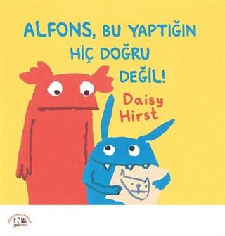 Alfons, Bu Yaptığın Hiç Doğru Değil!