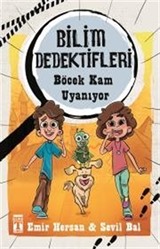 Böcek Kam Uyanıyor / Bilim Dedektifleri