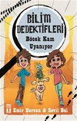 Böcek Kam Uyanıyor / Bilim Dedektifleri