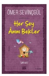 Her Şey Anını Bekler