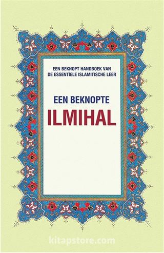 Een Beknopte Ilmihal (Muhtasar İlmihal) (Hollandaca)