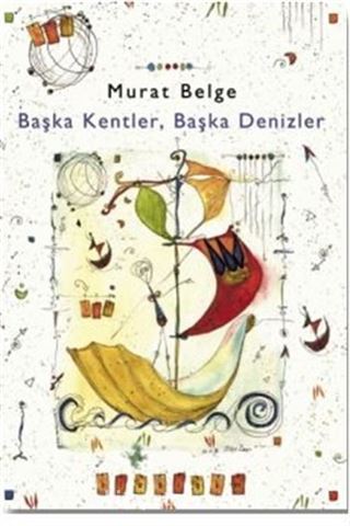 Başka Kentler, Başka Denizler 1