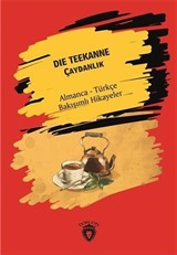 Die Teekanne (Çaydanlık) Almanca Türkçe Bakışımlı Hikayeler