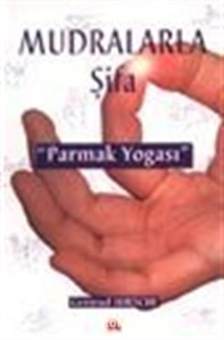 Mudralarla Şifa 'Parmak Yogası'