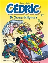 Cedric 27 / Ne Zaman Gidiyoruz?