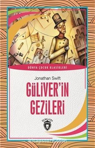 Güliver'in Gezileri / Dünya Çocuk Klasikleri