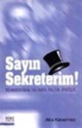 Sayın Sekreterim ! Demokrasinin Solunda Politik Öyküler