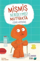 Mişmiş Neredeymiş Mutfakta