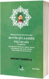 Horasandan Balkanlara Seyyid Şücaaddin Veli Ocağı ve Erkanı