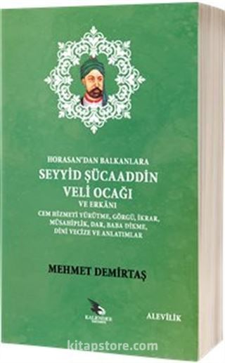 Horasandan Balkanlara Seyyid Şücaaddin Veli Ocağı ve Erkanı