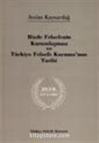 Bizde Felsefenin Kurumlaşması ve Türkiye Kurumu'nun Tarihi