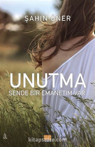 Unutma Sende Bir Emanetim Var