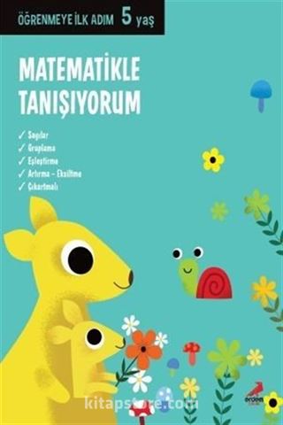 Matematikle Tanışıyorum / Öğrenmeye İlk Adım (5 Yaş)