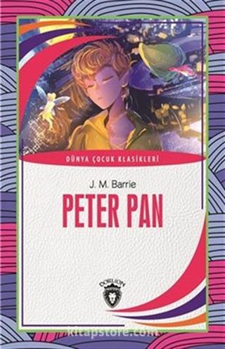 Peter Pan / Dünya Çocuk Klasikleri (7-12 Yaş)