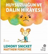 Huysuzluğun ve Dalın Hikayesi