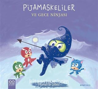 Pijamaskeliler ve Gece Ninjası