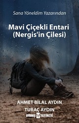 Mavi Çiçekli Entari (Nergis'in Çilesi)