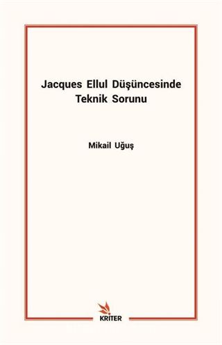 Jacques Ellul Düşüncesinde Teknik Sorunu