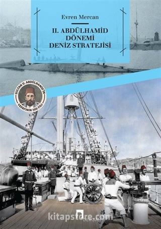 II. Abdülhamid Dönemi Deniz Stratejisi