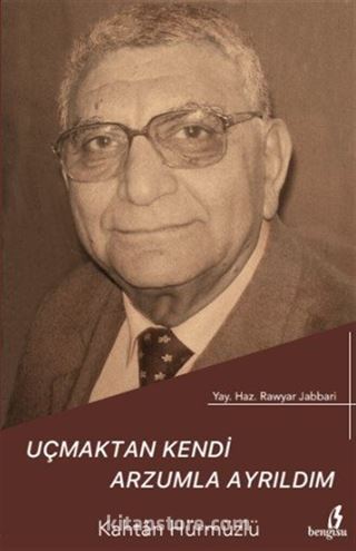 Uçmaktan Kendi Arzumla Ayrıldım