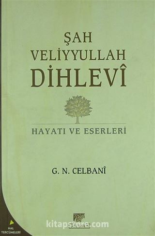 Şah Veliyullah Dihlevi Hayatı ve Eserleri