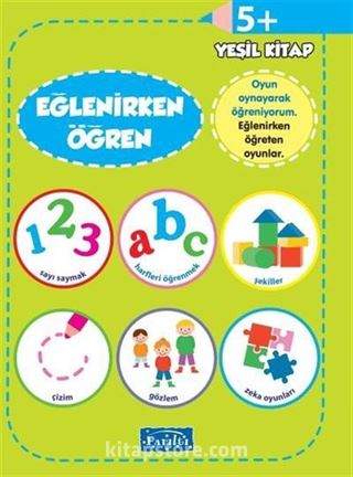 Eğlenirken Öğren Yeşil Kitap (5+ Yaş)