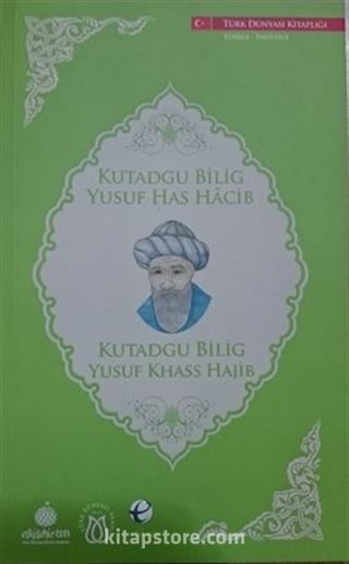 Kutadgu Bilig - Yusuf Has Hacib (İngilizce -Türkçe)