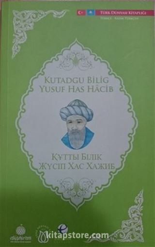 Kutadgu Bilig - Yusuf Has Hacib (Kazakça -Türkçe)