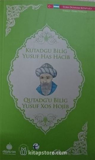 Kutadgu Bilig - Yusuf Has Hacib (Özbekçe -Türkçe)