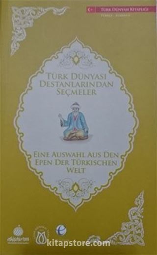 Türk Dünyası Destanlarından Seçmeler (Almanca - Türkçe)