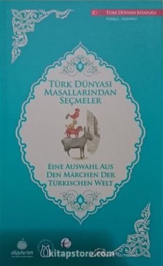 Türk Dünyası Masallarından Seçmeler (Almanca-Türkçe)