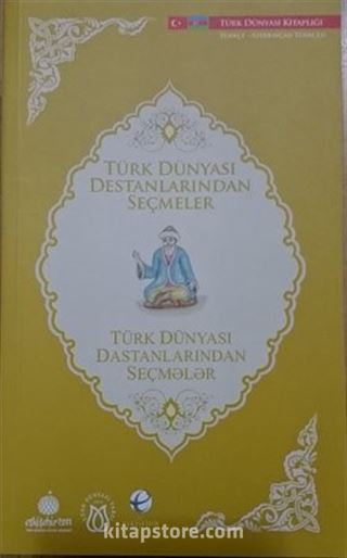 Türk Dünyası Destanlarından Seçmeler (Azerbaycan Türkçesi-Türkçe)