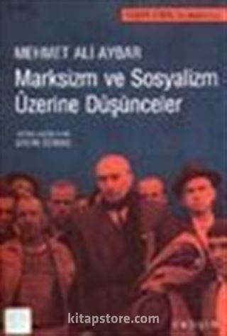 Marksizm ve Sosyalizm Üzerine Düşünceler