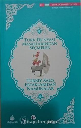 Türk Dünyası Masallarından Seçmeler (Özbekçe-Türkçe)