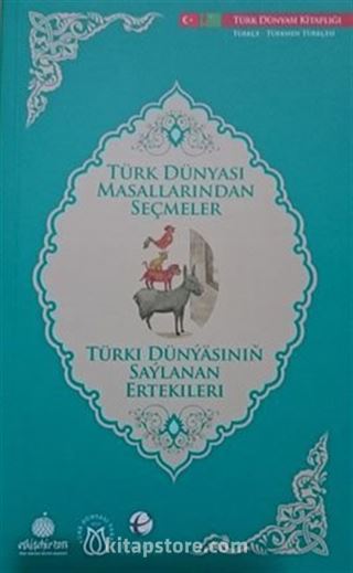 Türk Dünyası Masallarından Seçmeler (Türkmence-Türkçe)