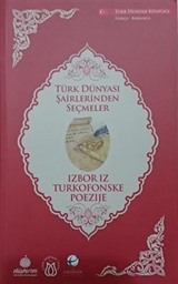 Türk Dünyası Şairlerinden Seçmeler (Boşnakça-Türkçe)