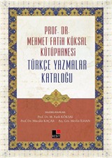 Prof. Dr. Mehmet Fatih Köksal Kütüphanesi Türkçe Yazmalar Kataloğu