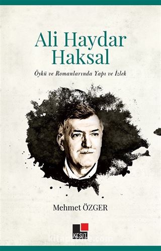 Ali Haydar Haksal Öykü ve Romanlarında Yapı ve İzlek