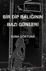 Bir Dip Balığının Bazı Günleri