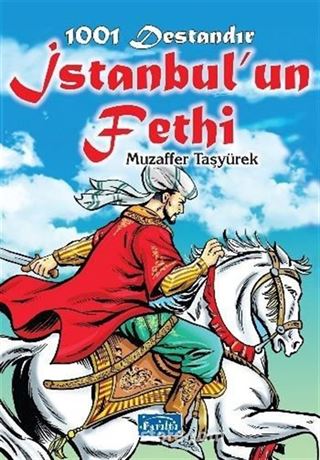 1001 Destandır İstanbul'un Fethi