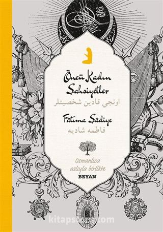 Öncü Kadın Şahsiyetler (İki Dil (Alfabe) Bir Kitap - Osmanlıca-Türkçe)